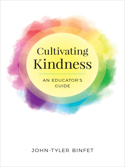 Title details for Cultivating Kindness by John-Tyler Binfet - Available